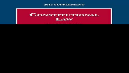 Constitutional Law 18th 2015 Supplement University Casebook Series