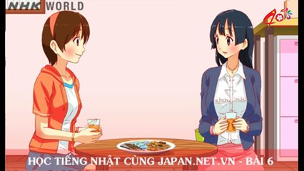 Học tiếng Nhật Online giáo trình đài NHK Nhật  - Bài 6
