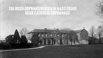 796 Irish Orphans Buried In Mass Grave