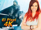 El Píxel 4K 1x06, Locos por Juego de Tronos