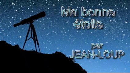 Ma bonne étoile par Jean-Loup