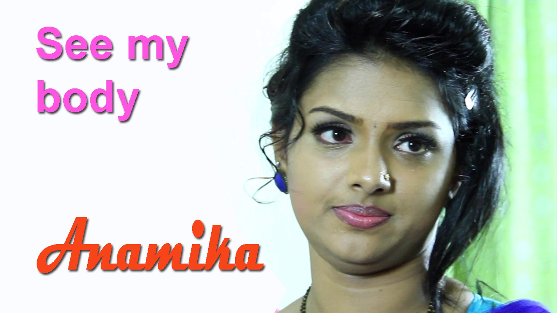 Malayalam short film Anamiga See my Body