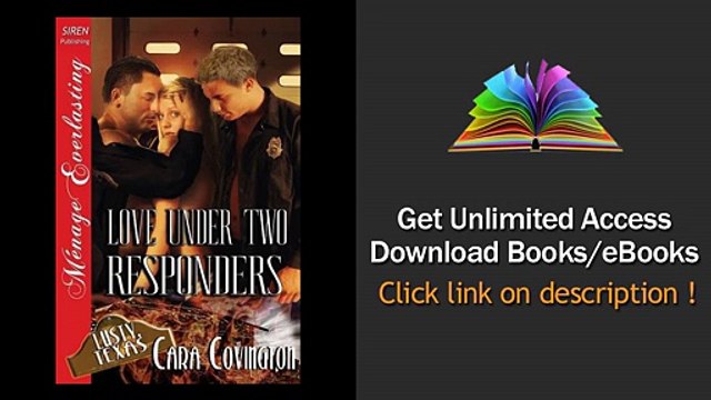 Love Under Two Responders [The Lusty, Texas Collection] (Siren Publishing Menage Everlasting) (Siren Publishing Menage Everlasting Lusty, Texas Collection)