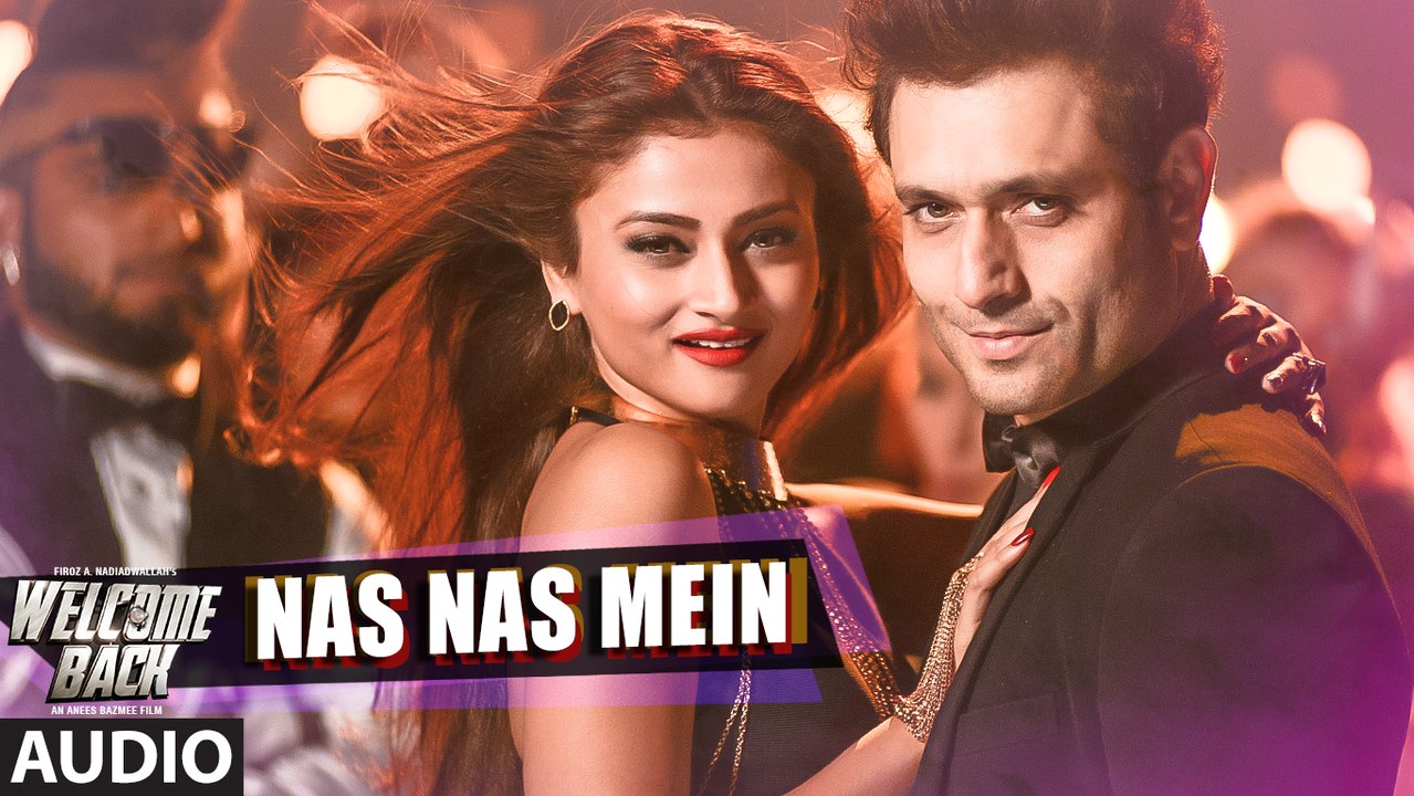 Nas Nas Mein Full AUDIO Song | Welcome Back | T-Series