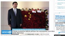 China Commits $45.6 Billion for Economic Corridor With Pakistan
