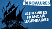 5 navires français légendaires - Les Topovaures #11
