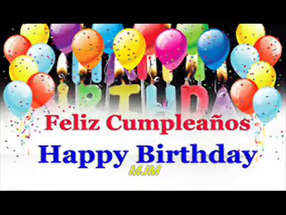 "" Happy birthday ""  "" Feliz cumpleaños "" in english & spanish