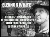 Eleanor White Discusses Organized Stalking and Technological Harassment With Victim Sueann Campbell