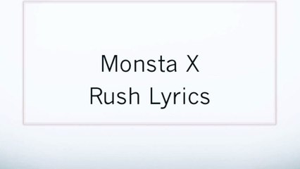 Monsta X - Rush Lyrics