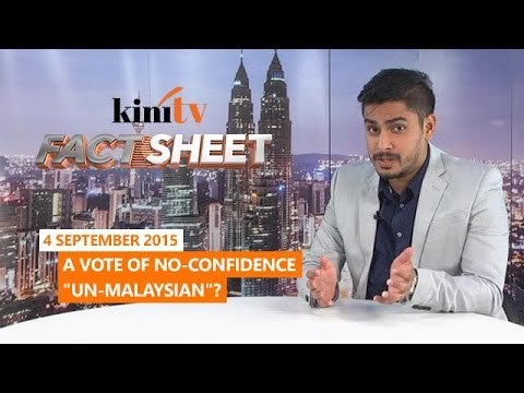 Fact Sheet - September 4: Vote of no-confidence un-Malaysian ?