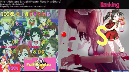 [osu!] Pile - Aishiteru Banzai! (Prepro Piano Mix) [Hard]