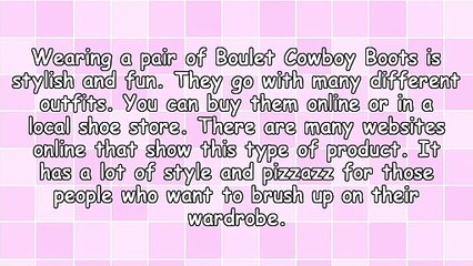 Boulet Cowboy Boots Are Very Stylish