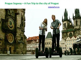 Welcome to the Special Journey of Prague on Segway.