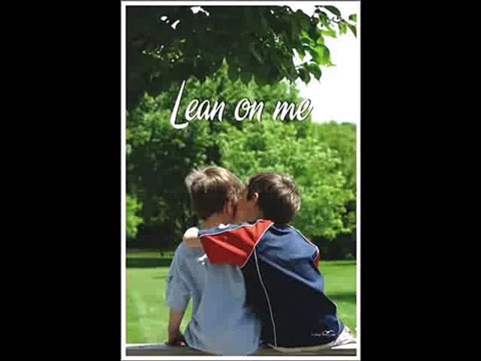 Lean On Me with Lyrics