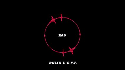 ROBIN & G.T.A - RAD