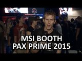MSI Masters Gaming Arena, Nightblade MI, and more! - PAX Prime 2015