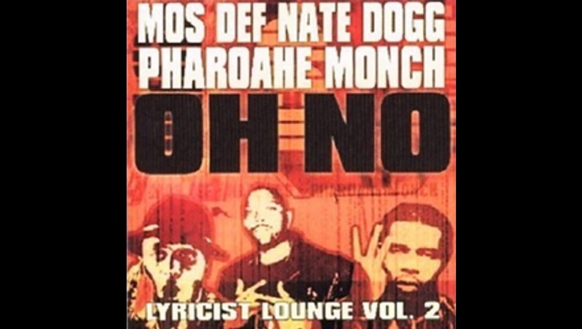 洋楽 MOS DEF & PHAROAHE MONCH OH NO Mos Def & Pharoahe Monch Featuring Nate Dogg – Oh No (John B