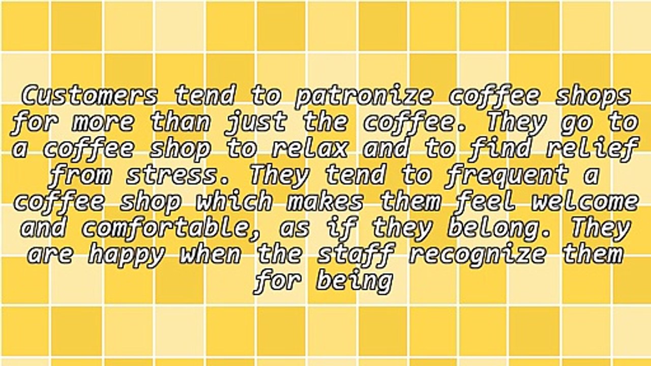 The Coffee Business Is All About the Customer