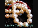Life Gits Tee- Jus Don't It by Walter Brennan