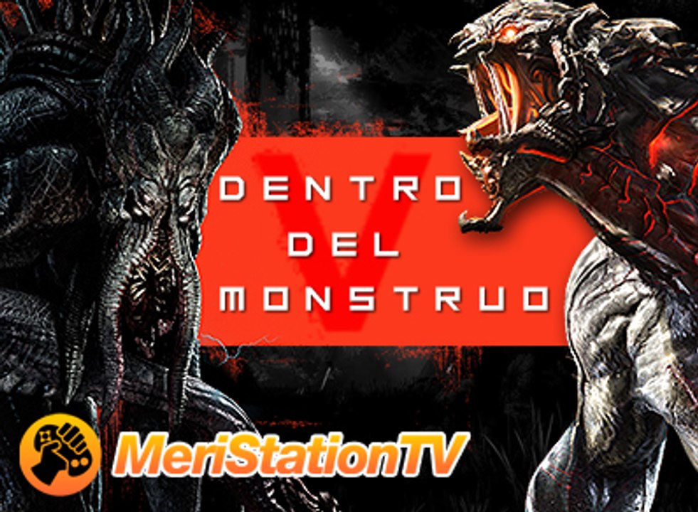 EVOLVE: Dentro del Monstruo
