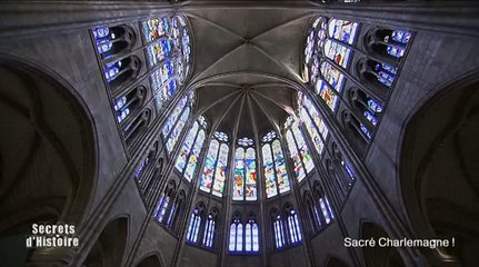 Secrets d'Histoire : Sacré Charlemagne ! - La Basilique Saint-Denis