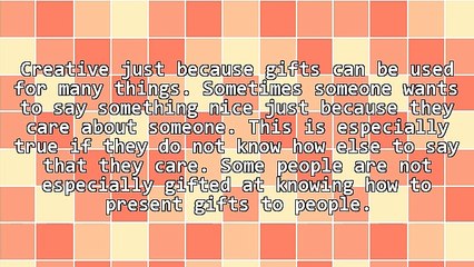 Buying Creative Just Because Gifts Are Fun