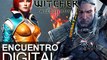 Encuentro Digital - The Witcher III: Wild Hunt