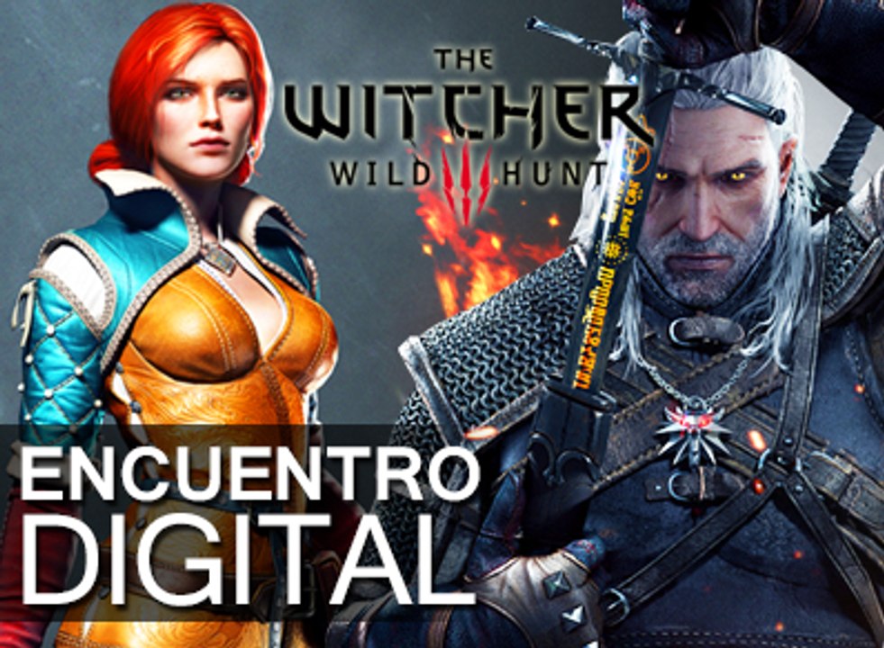 Encuentro Digital - The Witcher III: Wild Hunt
