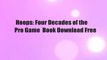 Hoops: Four Decades of the Pro Game  Book Download Free