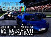 Project Cars: Accidente mortal en el Circuit de Catalunya