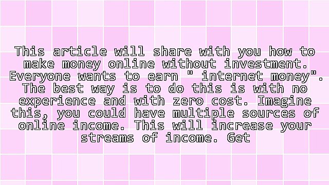 The Best Opportunities To Earn Money Online Without Investment