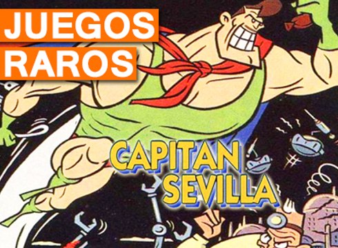 Juegos Raros #2 - Capitán Sevilla