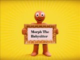 Morph The Babysitter | Under 16s By Ella O'Neill