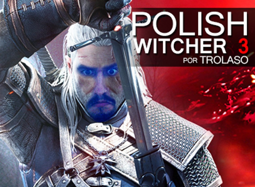 The Witcher III: Trolaso Jugando en Polaco