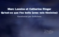 Karaoké Marc Lavoine et Catherine Ringer - Qu'est-ce que t'es belle (avec voix féminine)