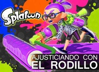 Splatoon - Ajusticiando con rodillo