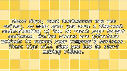 Video Marketing Tips For Being Successful And Effective