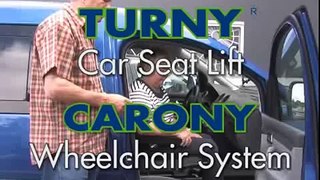Turny swivel seat lift with Carony wheelchair system