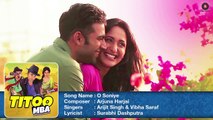 O Soniye - Full Audio | Titoo MBA | Arijit Singh | Nishant Dahiya & Pragya Jaiswal