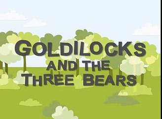 Goldilocks and the three bears