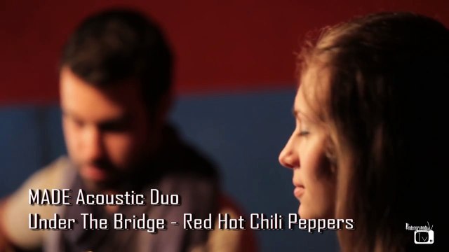 Under the bridge - Red Hot Chili Peppers (cover) by MADE acoustic duo