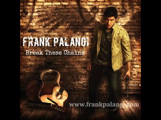 Frank Palangi Break These Chains Track by Track Commentary