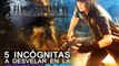 Las 5 incógnitas de Final Fantasy XV para la GamesCom