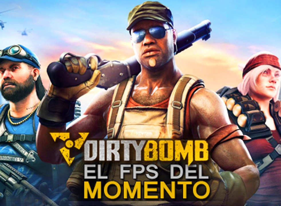 Dirty Bomb, El FPS del Momento