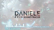DANIELE Epic Soundtracks - The Guardian