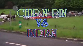 CHIP N' PIN VS INDIAN