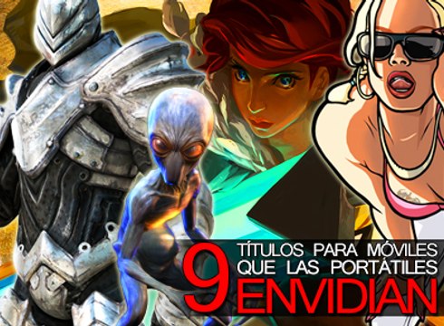 9 Títulos para Móviles que las Portátiles Envidian