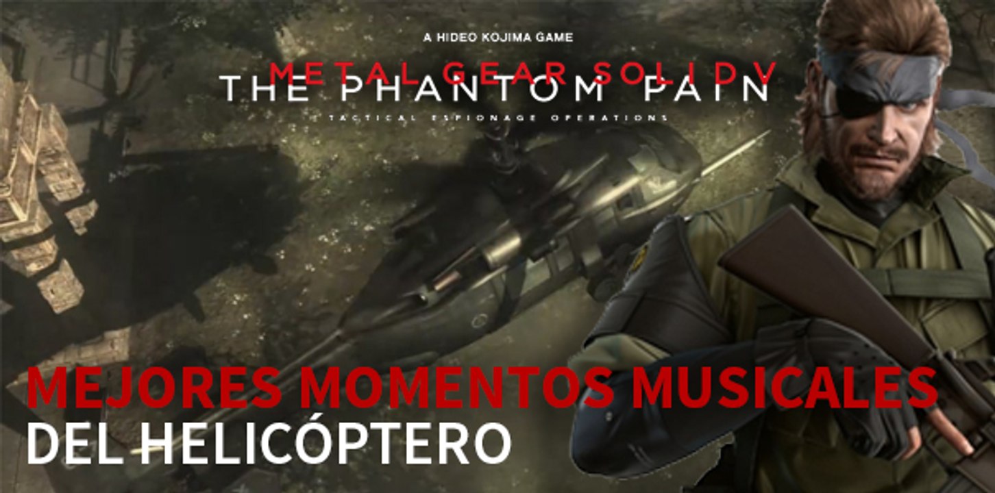 Momentos musicales del helicóptero en Metal Gear Solid V
