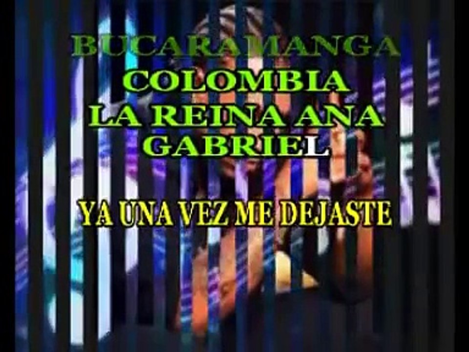 la reina ana gabriel karaoke video Dailymotion