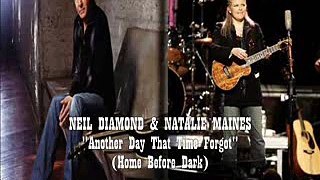Neil Diamond & Natalie Maines - Another Day That Time Forgot